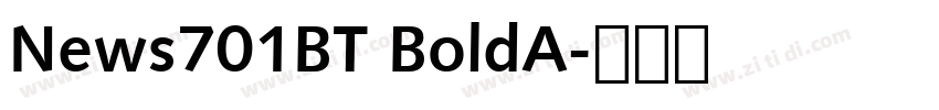 News701BT BoldA字体转换